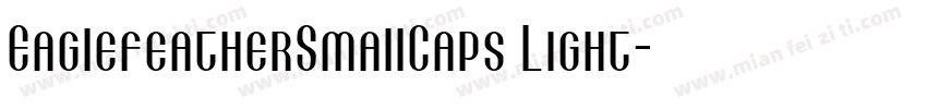 EaglefeatherSmallCaps Light字体转换